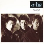 A-HA Touchy