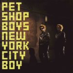 PET SHOP BOYS New York City Boy