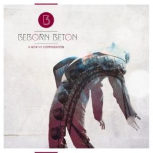 BebornBeton-AWorthyCompensation