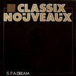 CLASSIX NOUVEAUX Is It a Dream 12