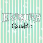 ERASURE Gaudete